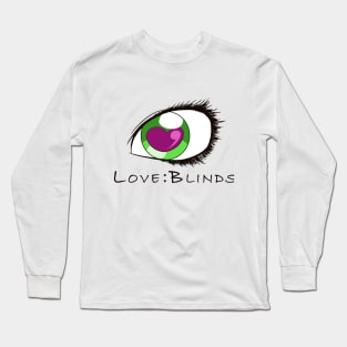 Love:Blinds Long Sleeve T-Shirt